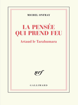 cover image of La pensée qui prend feu. Artaud le Tarahumara
